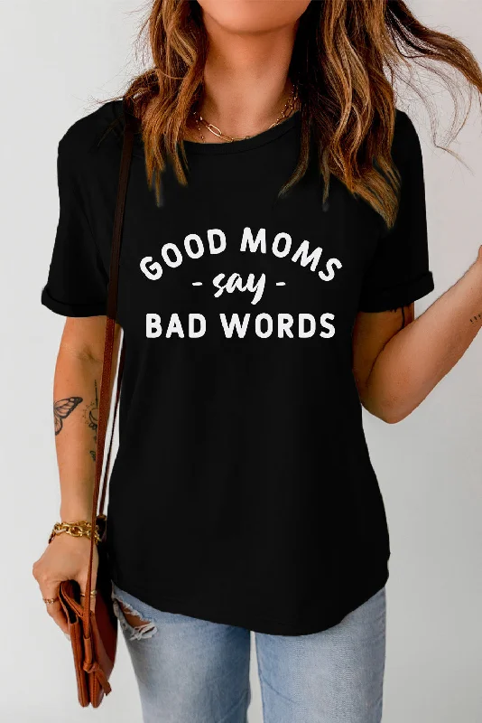 Stylish Statements GOOD MOMS SAY BAD WORDS Graphic Tee